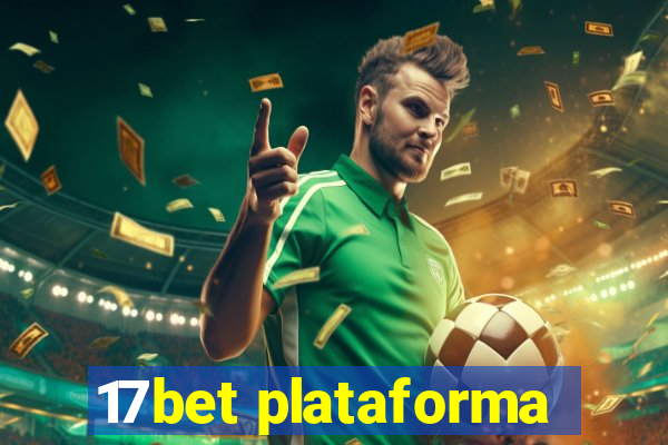 17bet plataforma